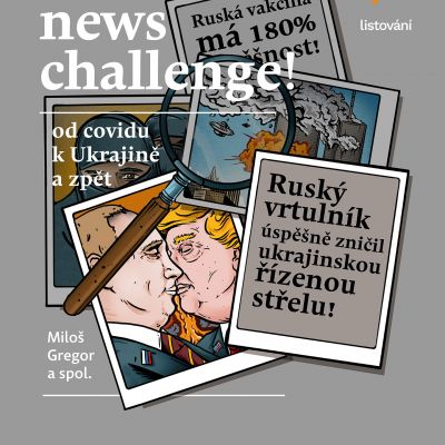 Turné: Fake News Challenge - od covidu k Ukrajině a zpět